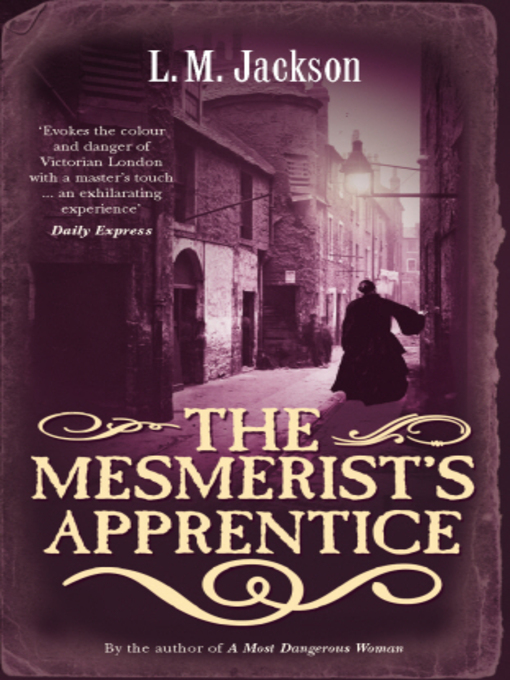 Title details for The Mesmerist's Apprentice by L M Jackson - Available